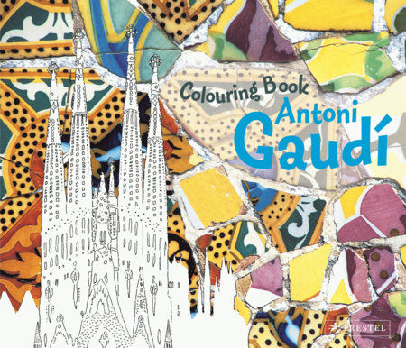 Colouring Book Antoni Gaudi by Prestel Publishing