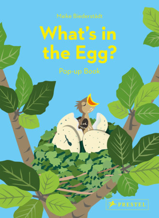 What's in the Egg? by Maike Biederstadt