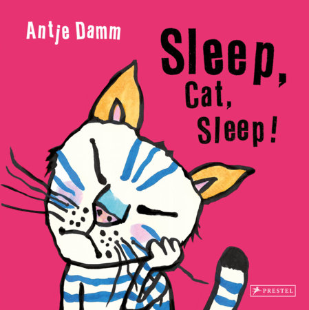 Sleep, Cat, Sleep! by Antje Damm