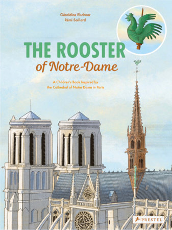 The Rooster of Notre Dame by Géraldine Elschner