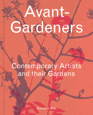 Avant-Gardeners by Giovanni Aloi