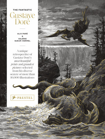The Fantastic Gustave Doré by Alix Paré and Valérie Sueur-Hermel