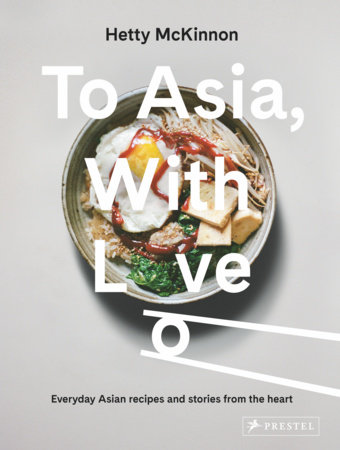 To Asia, With Love by Hetty McKinnon