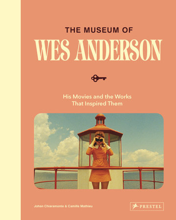 The Museum of Wes Anderson by Johan Chiaramonte and Camille Mathieu