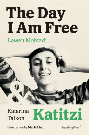 The Day I Am Free/Katitzi by Lawen Mohtadi and Katarina Taikon