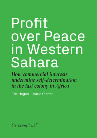 Profit over Peace in Western Sahara by 