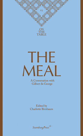 The Meal by Gilbert & George