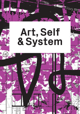 Art, Self & System by 