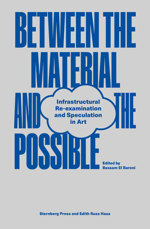Between the Material and the Possible by 