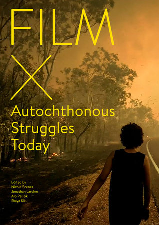 Film X Autochthonous Struggles Today by 