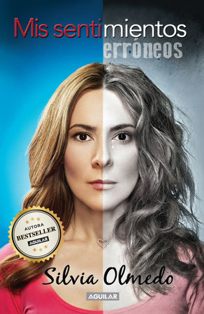 Mis sentimientos erróneos / My Wrong Feeling by Silvia Olmedo