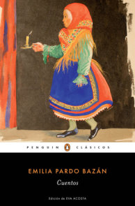 Cuentos completos de Emilia Pardo Bazan / The Complete Stories of Emilia Pardo B azan