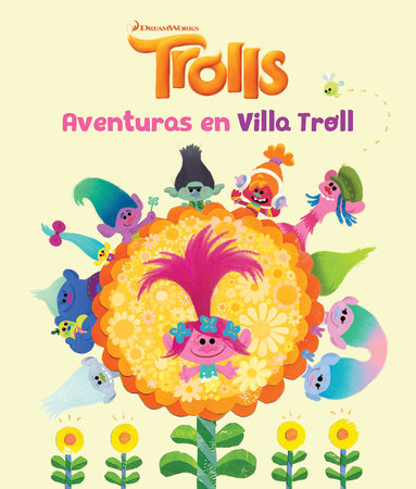Trolls. Aventuras en Villa Troll / Trolls by Dreamworks