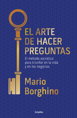 El arte de hacer preguntas / The Art of Asking Questions by Mario Borghino