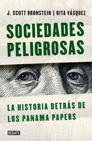 Sociedades peligrosas / Dangerous Societies by Scott Bronstein and Rita Vasquez