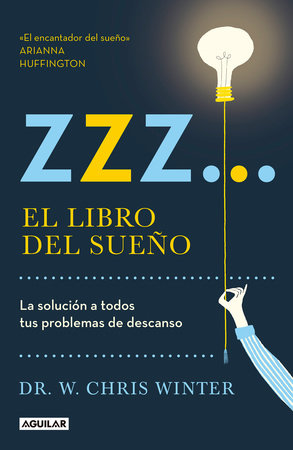 Zzz# El libro del sueño: La solucion a todos tus problemas de descanso / The Sle ep Solution: Why Your Sleep is Broken and How to Fix It by W. Chris Winter
