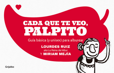 Cada que te veo, palpito / Every Time I See You, My Heart Flutters by Lourdes Ruiz and Miriam Mejia
