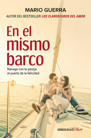 En el mismo barco: Navega con tu pareja al puerto de la felicidad / In the Same Boat: Navigate Your Partner In the Same Boat by Mario Guerra