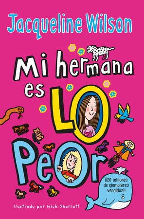 Mi hermana es lo peor / The Worst Thing About My Sister by Jacqueline Wilson