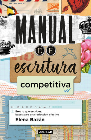 Manual de escritura competitiva / Manual for a Competitive Writing Style by Elena Bazan