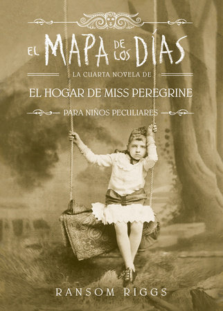 El mapa de los días. El hogar de Miss Peregrine / A Map of Days by Ransom Riggs