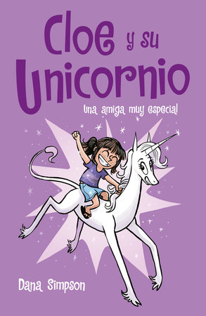 Una amiga muy especial / Phoebe and Her Unicorn by Dana Simpson