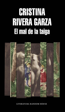 El mal de la Taiga / The Taiga Syndrome by Cristina Rivera Garza