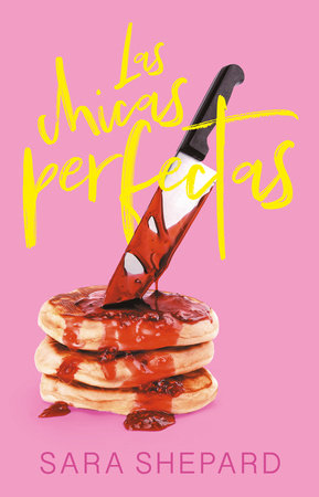 Las chicas perfectas / The Perfectionists by Sara Shepard