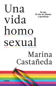 Una vida homosexual / A Homosexual Life