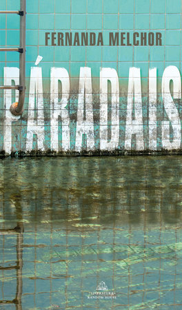 Páradais / Paradise by Fernanda Melchor