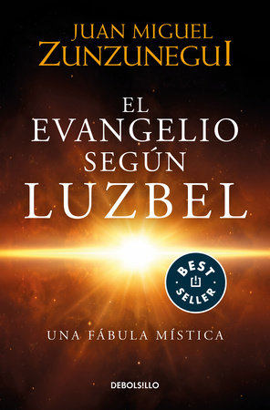 El evangelio según Luzbel / The Gospel According to Luzbel by Juan Miguel Zunzunegui