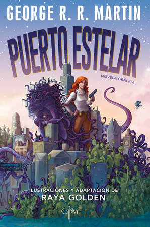 Puerto estelar. Novela gráfica / Starport (Graphic Novel) by George R.R. Martin