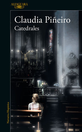 Catedrales / Cathedrals by Claudia Piñeiro