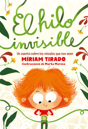 El hilo invisible / The Invisible Thread by Miriam Tirado