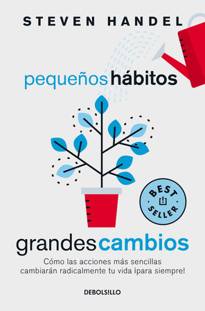 Pequeños hábitos, grandes cambios / Small Habits, Big Changes by Steven Handel