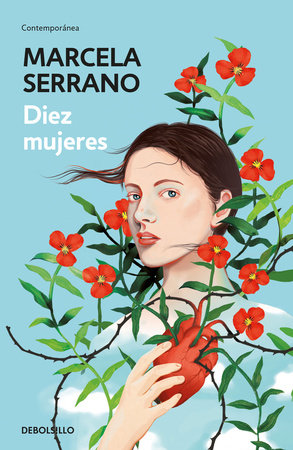 Diez mujeres / Ten Women by Marcela Serrano