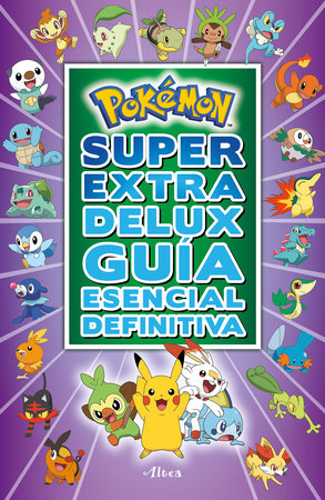 Pokémon súper extra delux guía esencial definitiva / Super Extra Deluxe Essentia l Handbook (Pokemon) by Pokémon