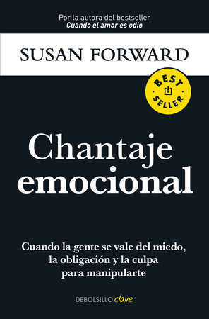 Chantaje emocional / Emotional Blackmail by Susan Forward