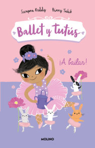 ¡A bailar!/ Ballet Bunnies #2: Let's Dance