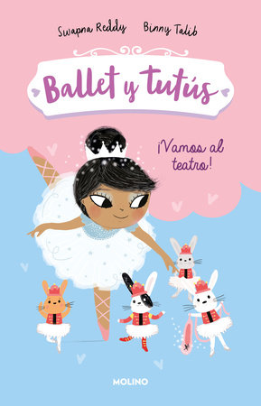 Vamos al teatro / Ballet Bunnies #4: The Lost Slipper by Swapna Reddy