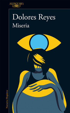 Miseria / Misery by Dolores Reyes