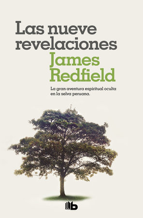 Las nueve revelaciones / The Celestine Prophecy : An Adventure by James Redfield
