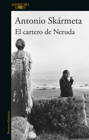 El cartero de Neruda / The Postman by Antonio Skármeta