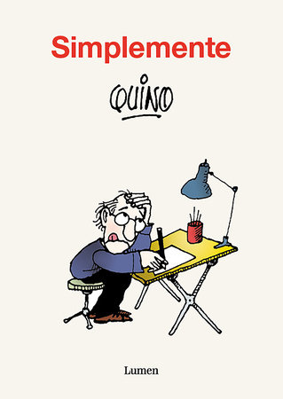 Simplemente Quino / Simply Quino by Quino