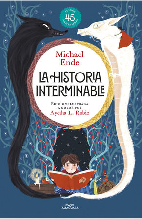 La historia interminable (edición ilustrada) / Never-Ending Story (Illustrated Edition) by Michael Ende