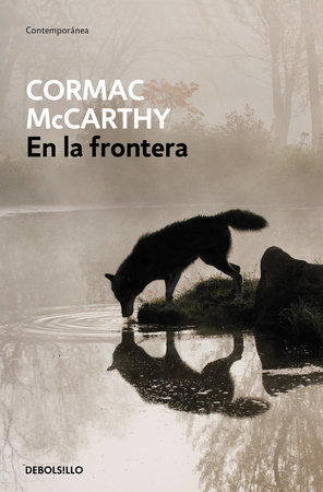 En la frontera / The Crossing by Cormac McCarthy