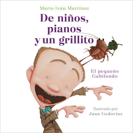 De niños, pianos y un grillito. El pequeño Gabilondo / Children, Pianos, and a Cricket by Mario Iván Martínez