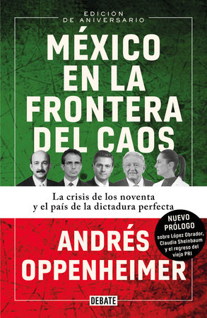 México en la frontera del caos (Nueva Edición) / Mexico: On the Edge of Chaos (New Edition) by Andrés Oppenheimer