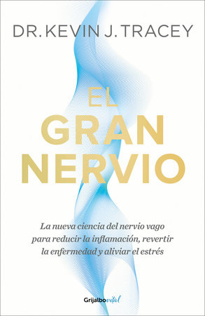 El gran nervio / The Great Nerve by Dr. Kevin J. Tracey