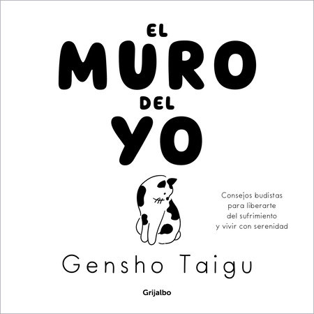 El muro del yo / The Wall of the Self by Gensho Taigu